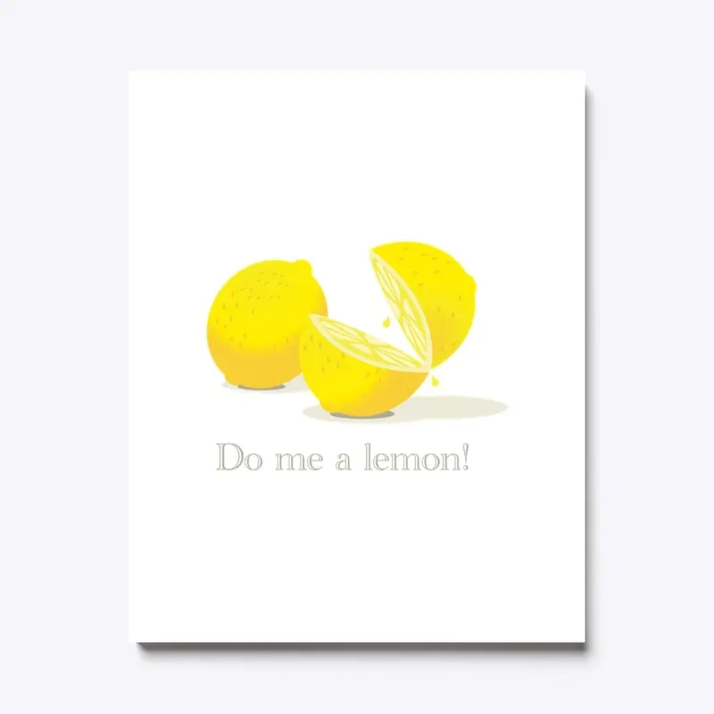 Do me a lemon!