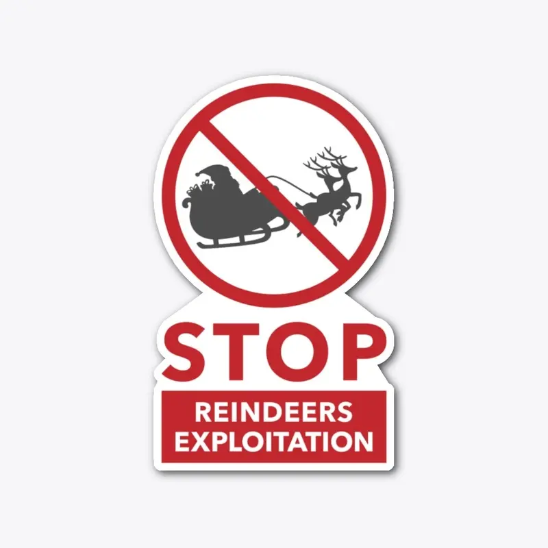 STOP Reindeers Exploitation