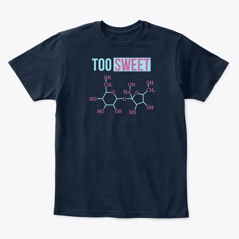 Too Sweet - Sucrose Molecule