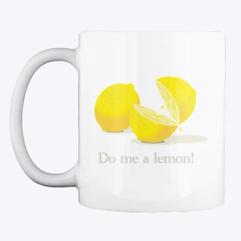 Do me a lemon!