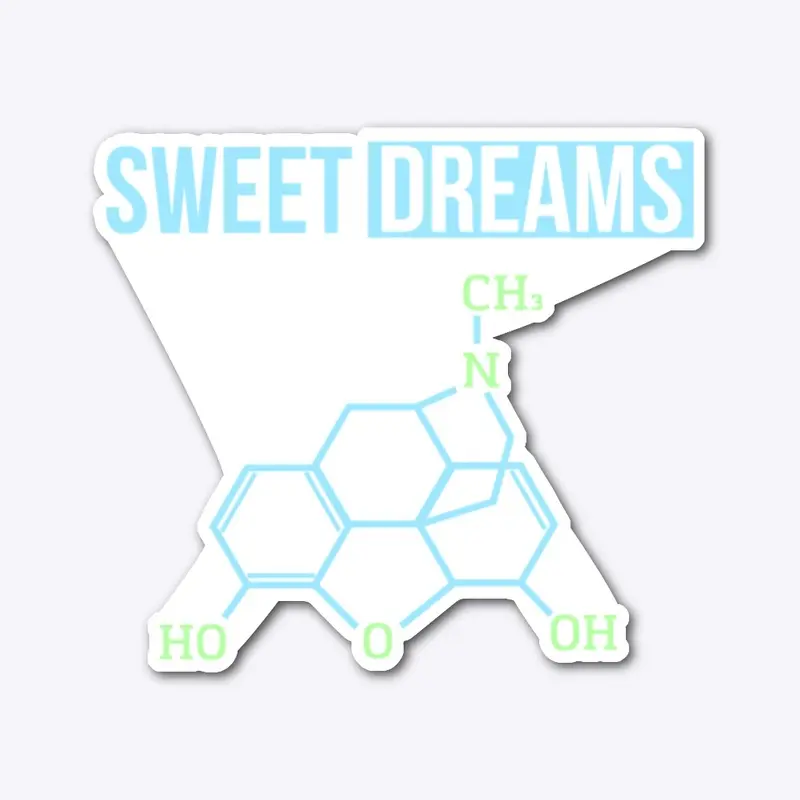 Sweet Dreams - Morphine Molecule