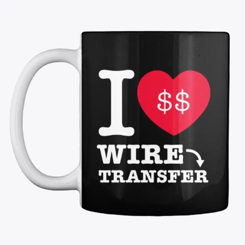 I Heart Wire Transfer (Dollars)