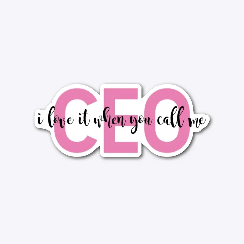 I love when you call me CEO (script)