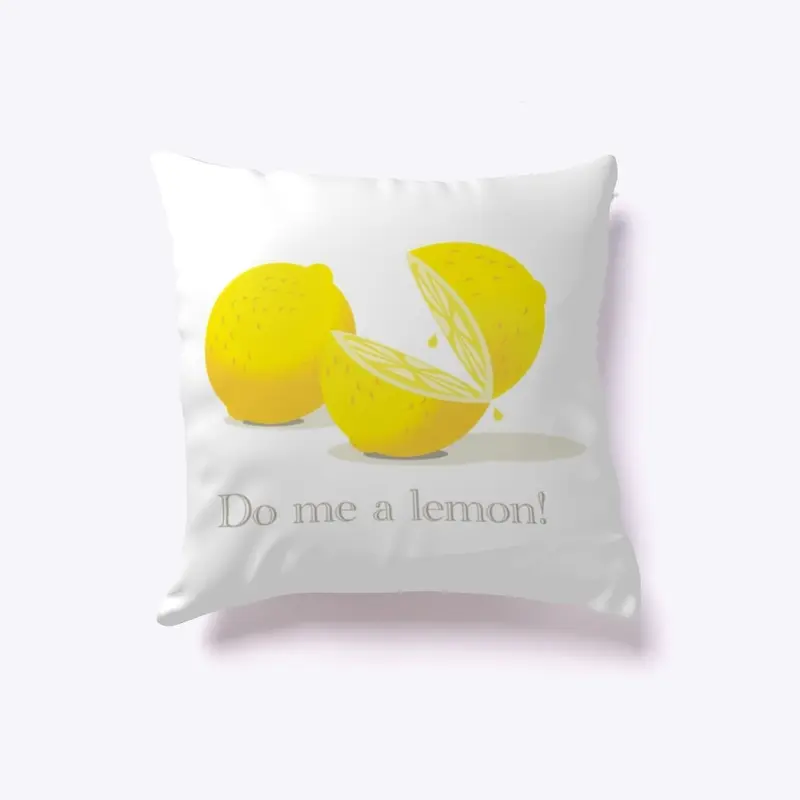 Do me a lemon!